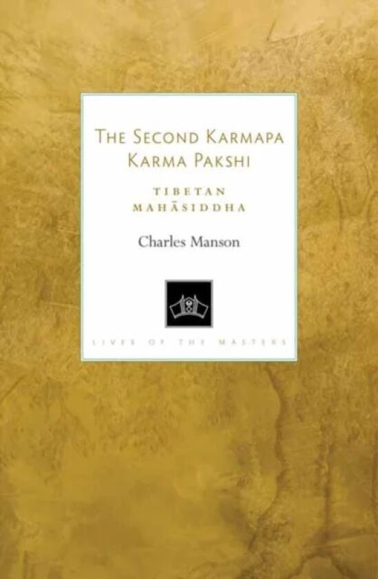 The Second Karmapa Karma Pakshi av Charles Manson