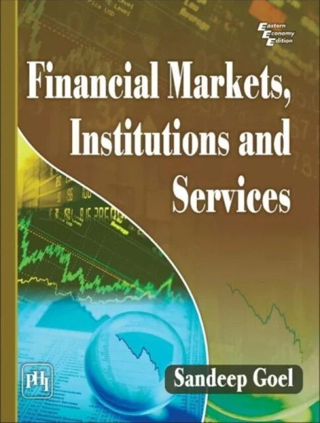 Financial Markets Institutions and Services av Sandeep Goel
