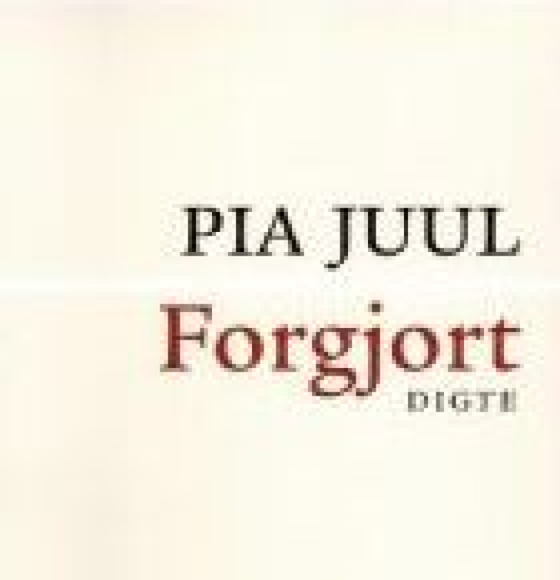 Forgjort Pia Juul Språk: Dansk