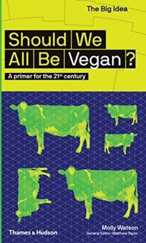 Should We All Be Vegan? av Molly Watson