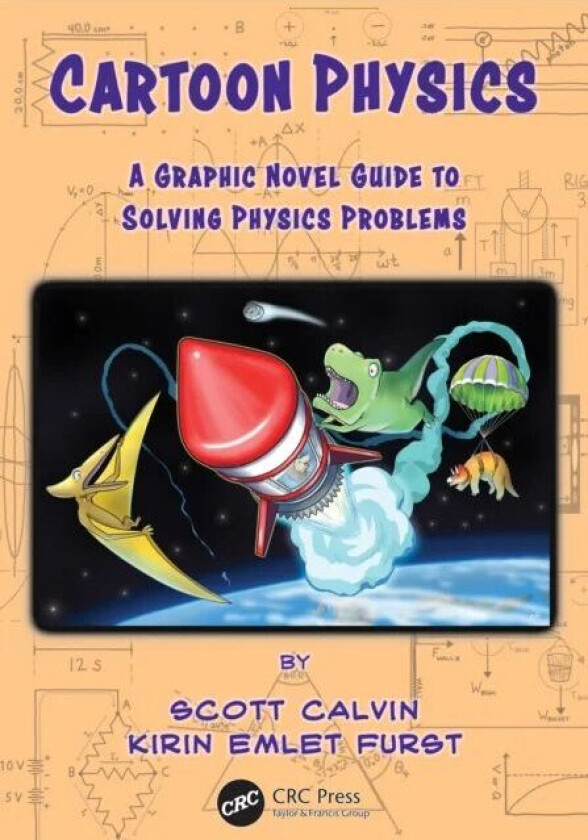 Cartoon Physics av Scott (Lehman College New York Calvin, Bronxville New York USA) Sarah Lawrence College, Kirin Emlet (George Mason University) Furst