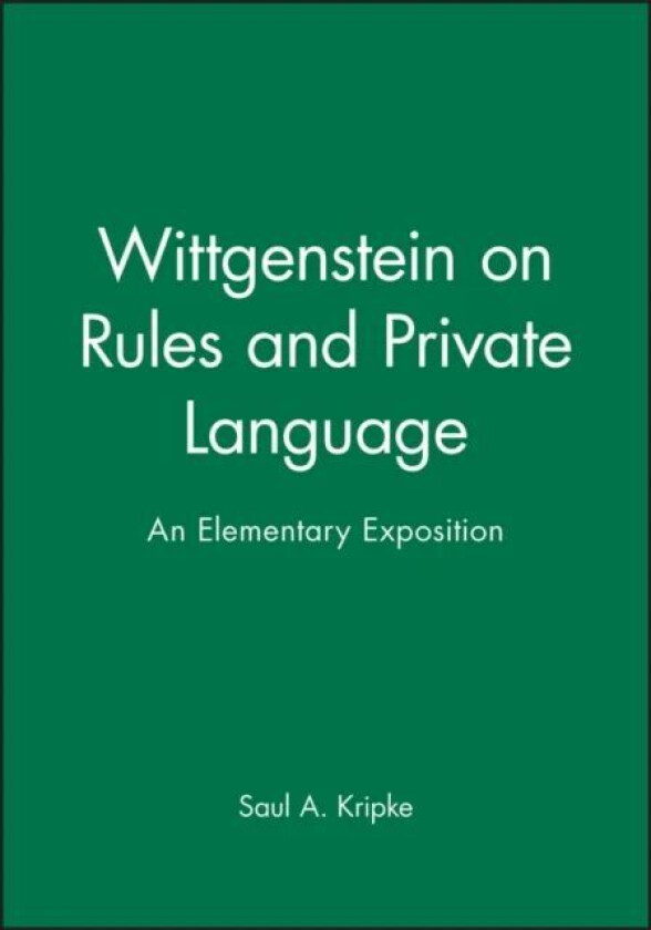 Wittgenstein on Rules and Private Language av Saul A. Kripke