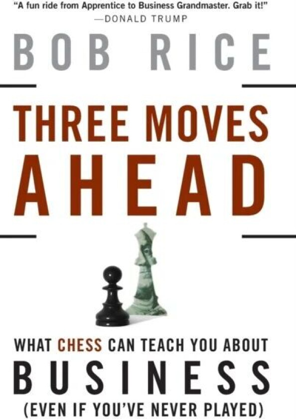 Three Moves Ahead av Bob Rice