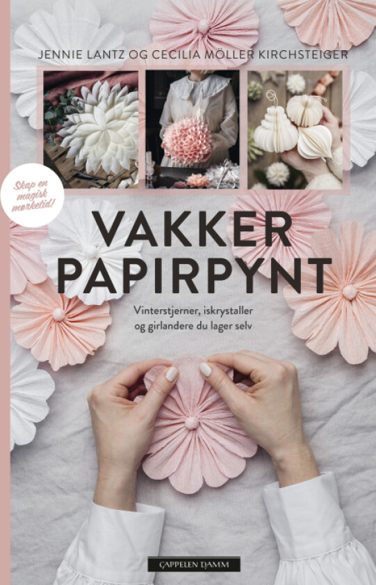 Vakker papirpynt av Cecilia Möller Kirschsteiger, Jennie Lantz