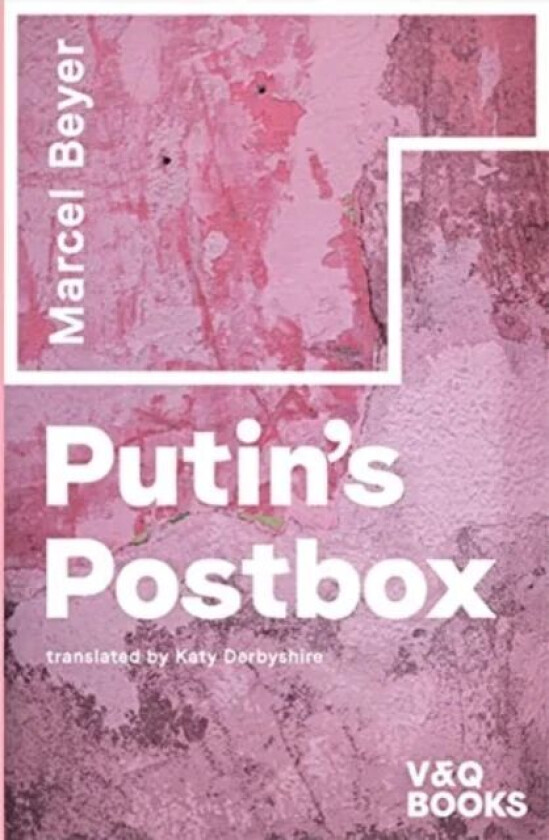 Putin's Postbox av Marcel Beyer