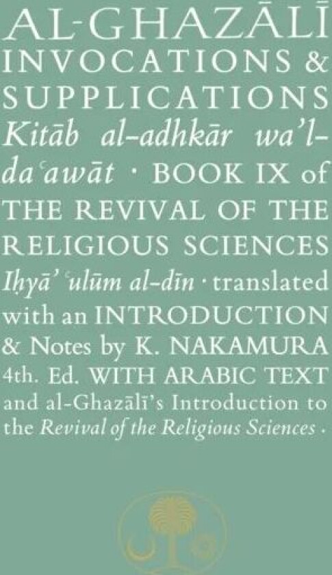 Al-Ghazali on Invocations and Supplications av Abu Hamid al-Ghazali