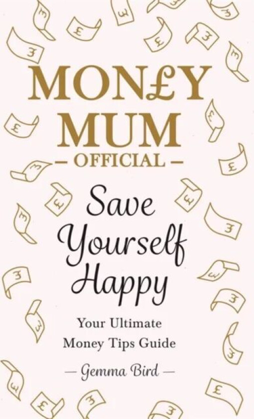 Save Yourself Happy av Gemma Bird AKA Money Mum Official