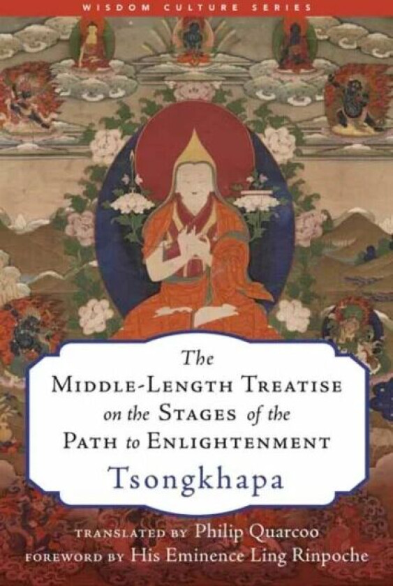 The Middle-Length Treatise on the Stages of the Path to Enlightenment av Tsongkhapa Losang Drakpa, Philip Quarcoo