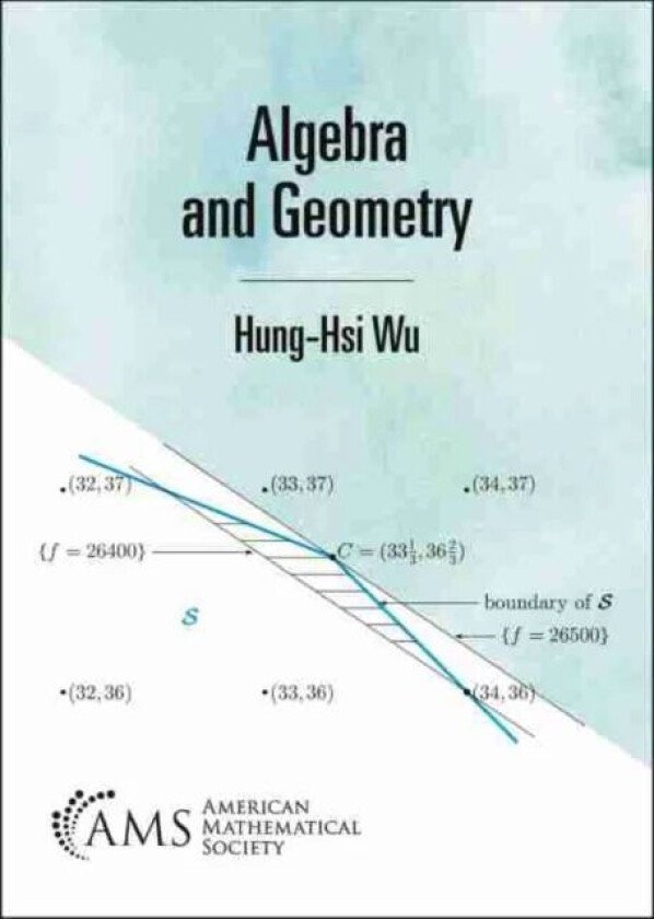 Algebra and Geometry av Hung-Hsi Wu