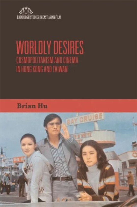 Worldly Desires av Brian (San Diego State University) Hu