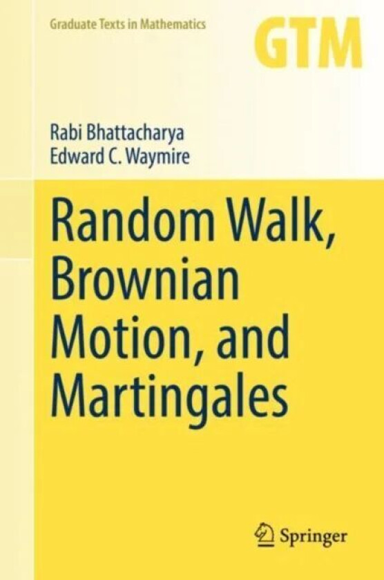 Random Walk, Brownian Motion, and Martingales av Rabi Bhattacharya, Edward C. Waymire