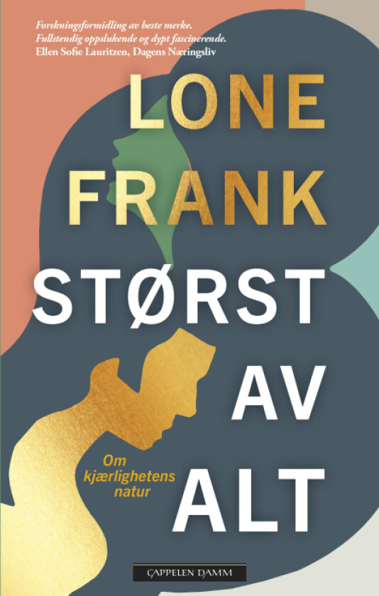 Størst av alt av Lone Frank