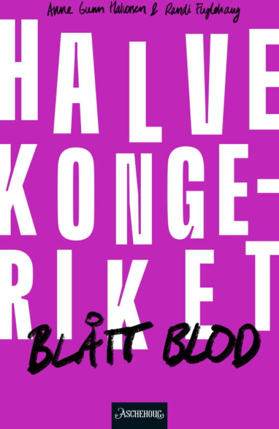 Blått blod av Randi Fuglehaug, Anne Gunn Halvorsen