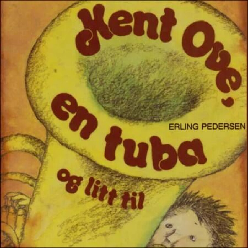 Kent Ove, en tuba og litt til av Erling Pedersen