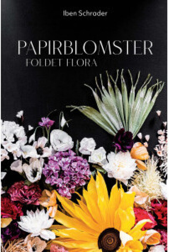 Papirblomster - Bok av Iben Schrader