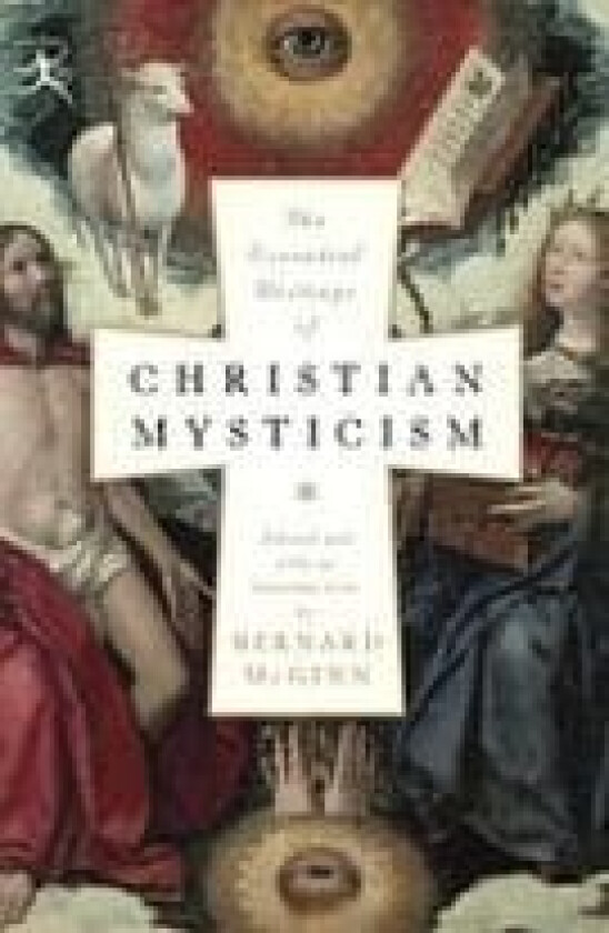 The Essential Writings of Christian Mysticism av Bernard McGinn