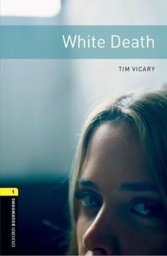 Oxford Bookworms Library: Level 1:: White Death av Tim Vicary