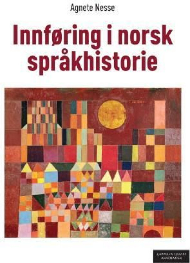 Innføring i norsk språkhistorie av Agnete Nesse