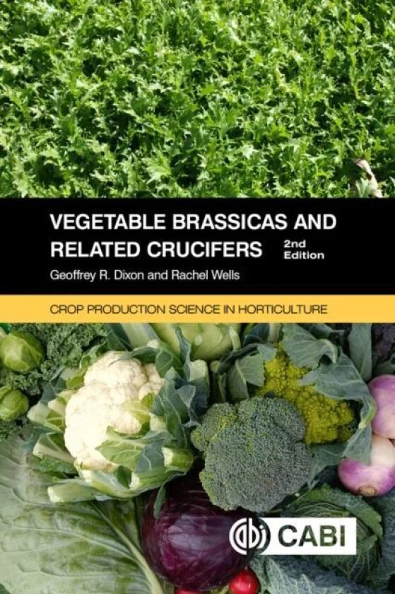 Vegetable Brassicas and Related Crucifers av Geoffrey R Dixon, Rachel Wells