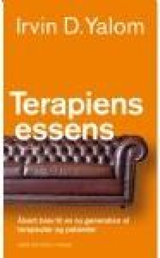 Terapiens essens Irvin D. Yalom Språk: Dansk