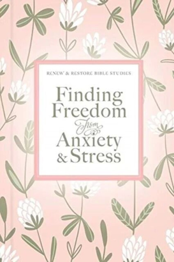 Finding Freedom from Anxiety and Stress av Thomas Nelson