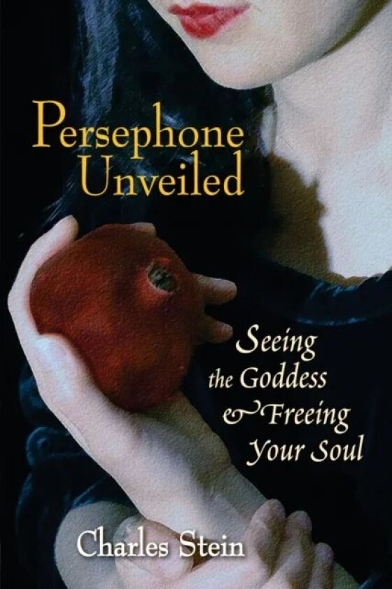 Persephone Unveiled av Charles Stein