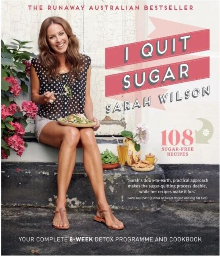 I Quit Sugar av Sarah Wilson