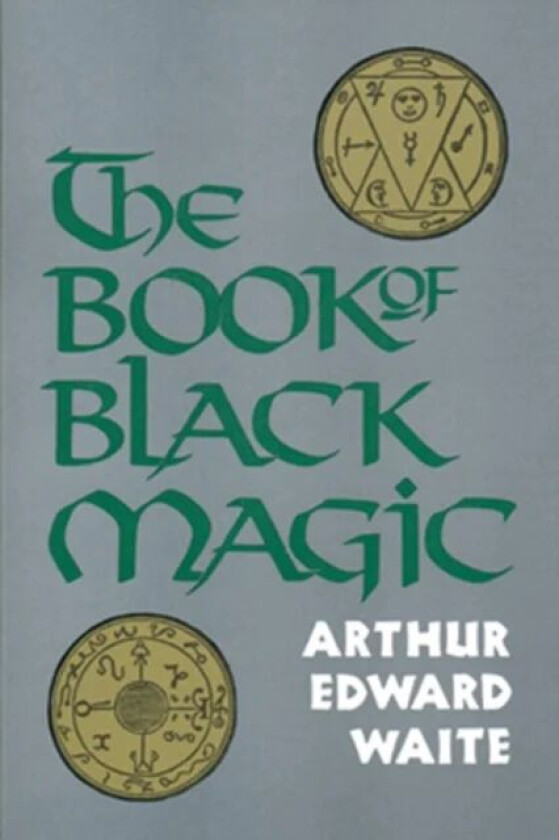 Book of Black Magic av A. E. (A. E. Waite) Waite