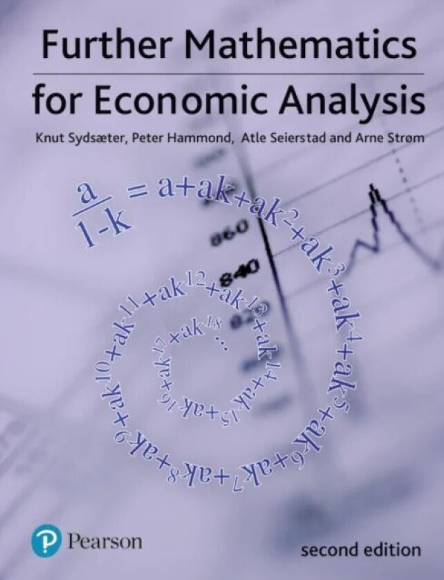 Further Mathematics for Economic Analysis av Knut Sydsaeter, Peter Hammond, Atle Seierstad, Arne Strom