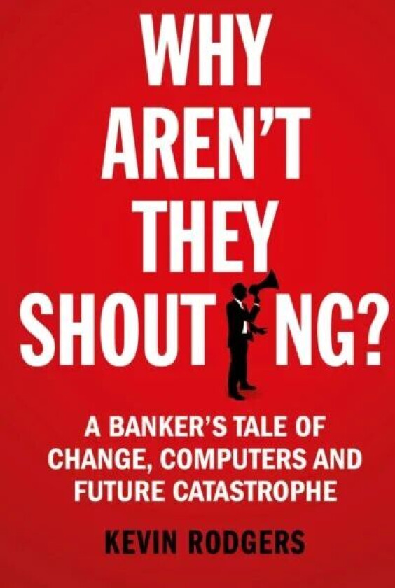 Why Aren't They Shouting? av Kevin Rodgers