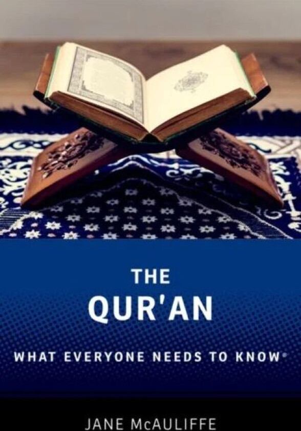 The Qur'an av Jane (Senior Research Fellow Senior Research Fellow Berkley Center for Religion Peace and World Affairs Georgetown University) McAu