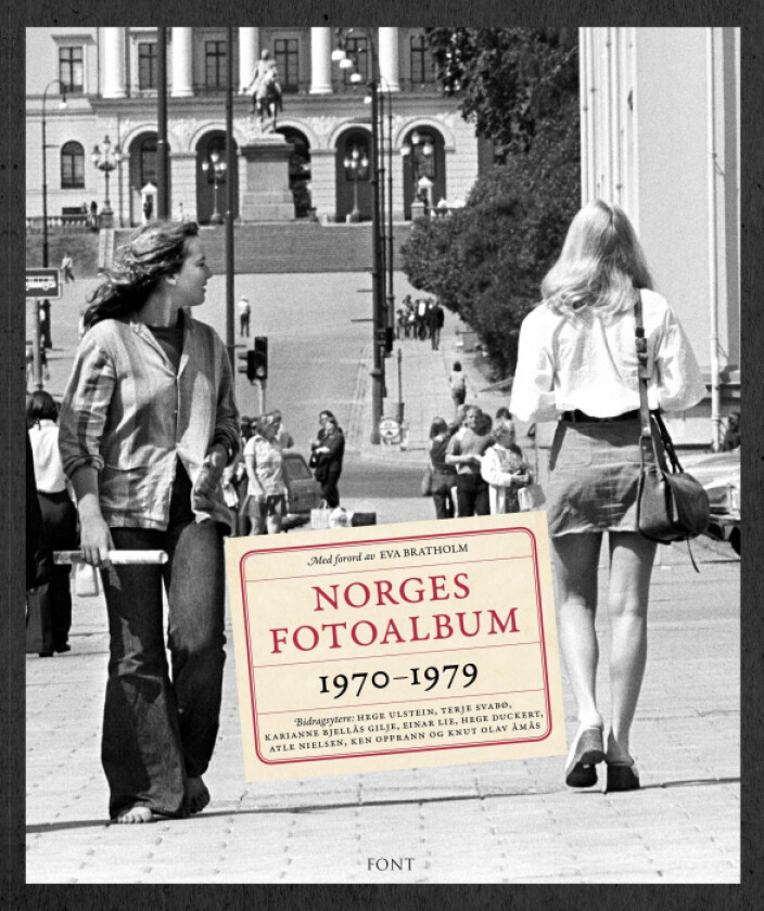 Norges fotoalbum 1970-1979 av Hege Duckert, Karianne Bjellås Gilje, Einar Lie, Atle Nielsen, Ken Opprann, Terje Svabø, Hege Ulstein, Knut Olav Åmås