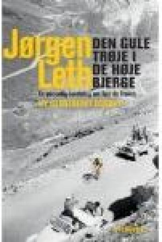 Den gule trøje i de høje bjerge Jørgen Leth Språk: Dansk