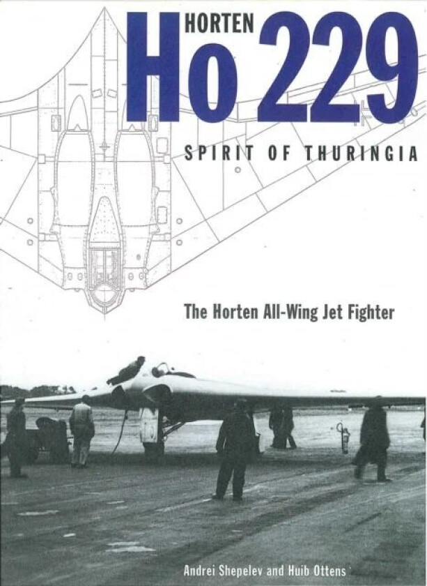 Horten Ho 229 - Spirit of Thuringia av Andrei Shepelev, Huib Ottens