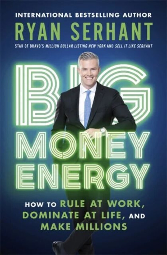 Big Money Energy av Ryan Serhant