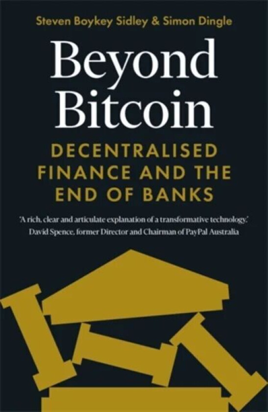 Beyond Bitcoin av Simon Dingle, Steven Boykey Sidley