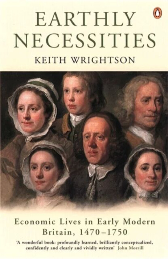 Earthly Necessities av Keith Wrightson
