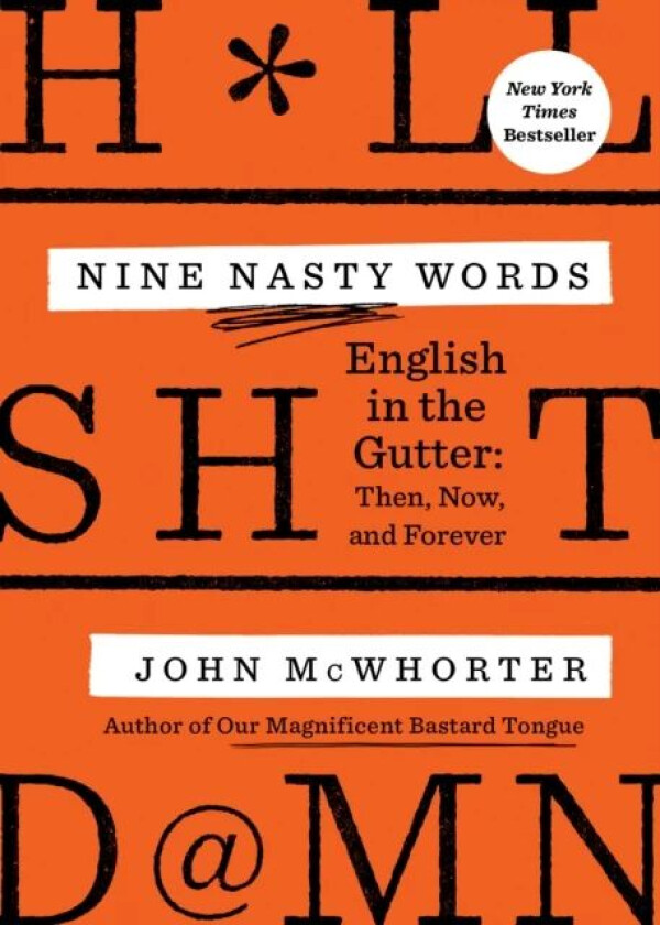 Nine Nasty Words av John McWhorter