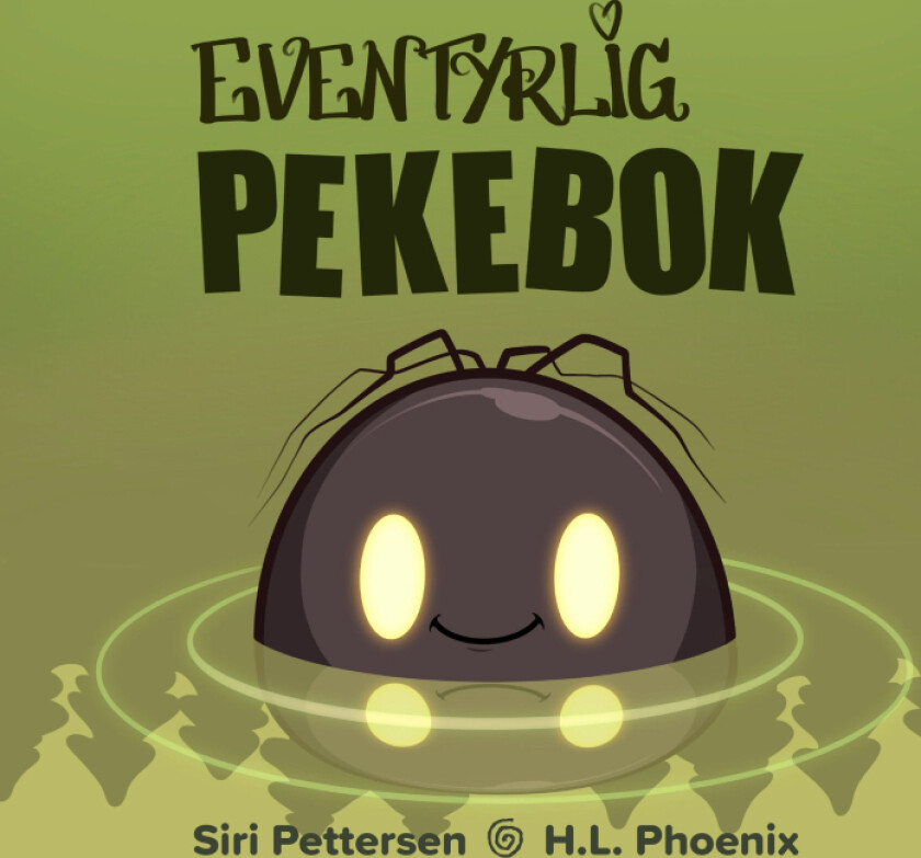 Eventyrlig pekebok av H.L. Phoenix, Siri Pettersen