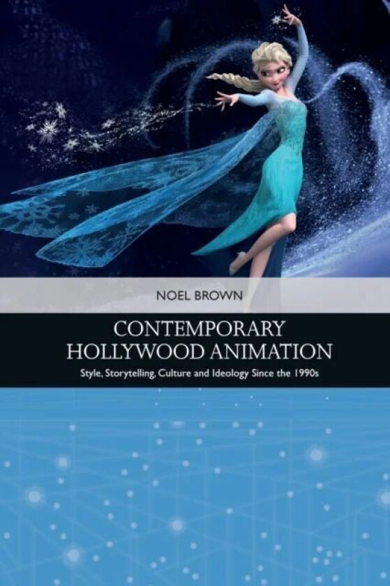 Contemporary Hollywood Animation av Noel Brown