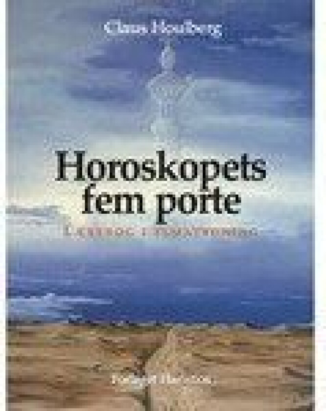 Horoskopets fem porte Claus Houlberg Språk: Dansk