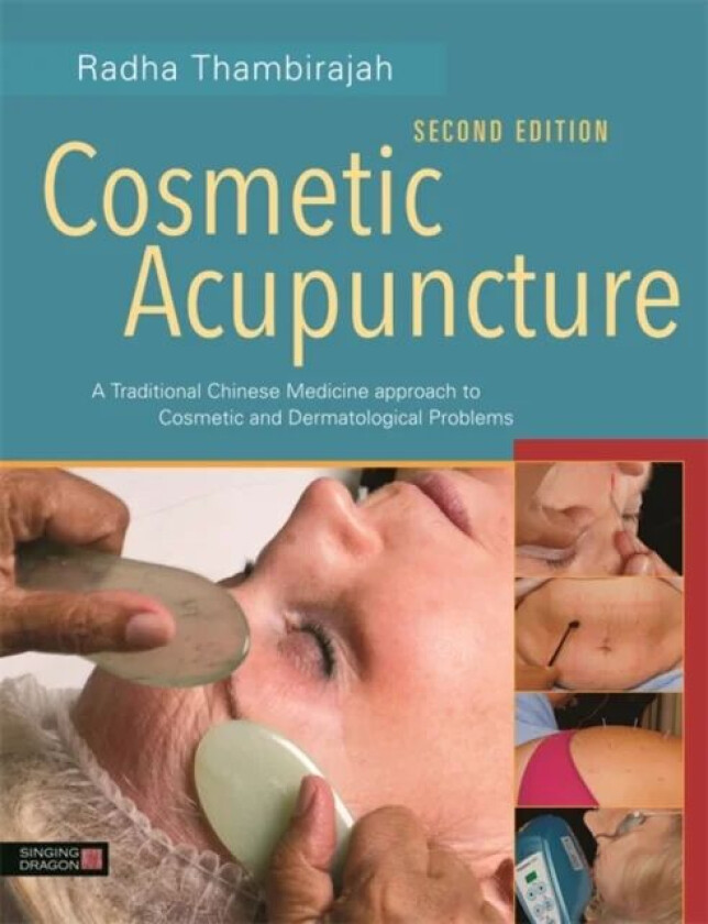 Cosmetic Acupuncture, Second Edition av Radha Thambirajah