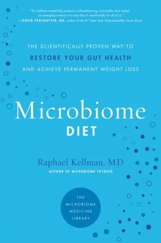 The Microbiome Diet av Raphael Kellman, Dr Raphael M.D. Kellman