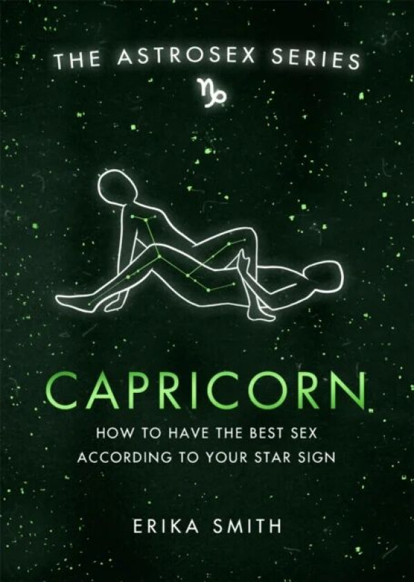 Astrosex: Capricorn av Erika W. Smith