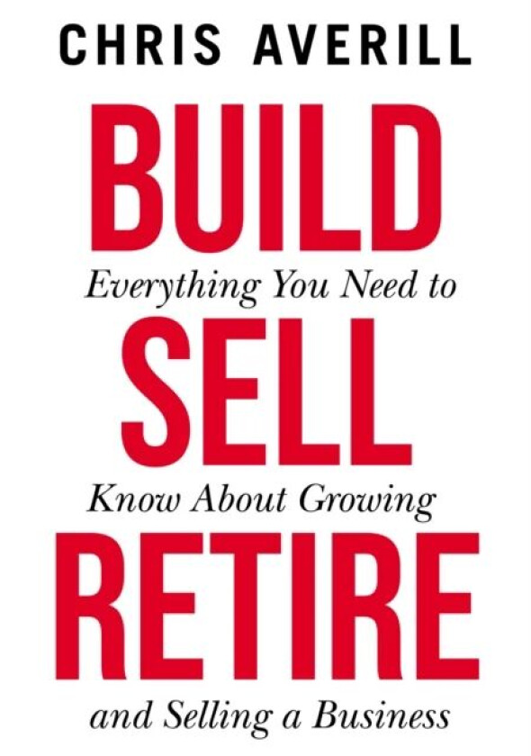 Build Sell Retire av Chris Averill
