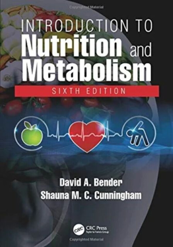 Introduction to Nutrition and Metabolism av David A (University College London UK) Bender, C