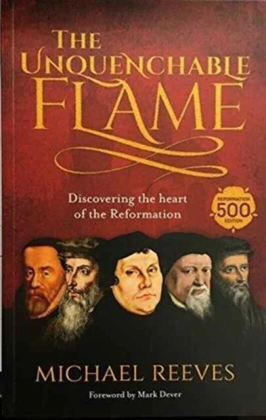 The Unquenchable Flame av Dr Michael Reeves