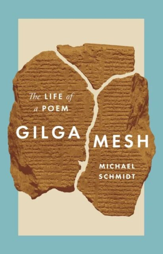 Gilgamesh av Michael Schmidt