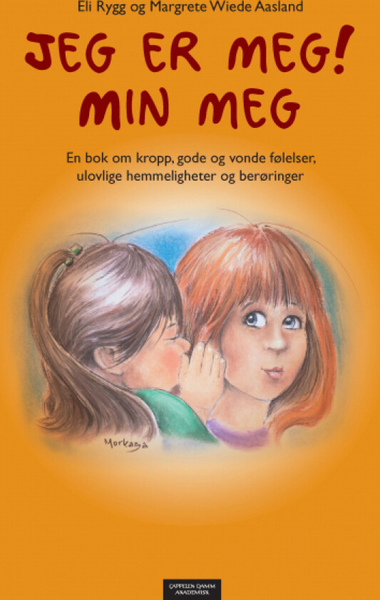 Jeg er meg! Min meg av Margrete Wiede Aasland, Eli Rygg