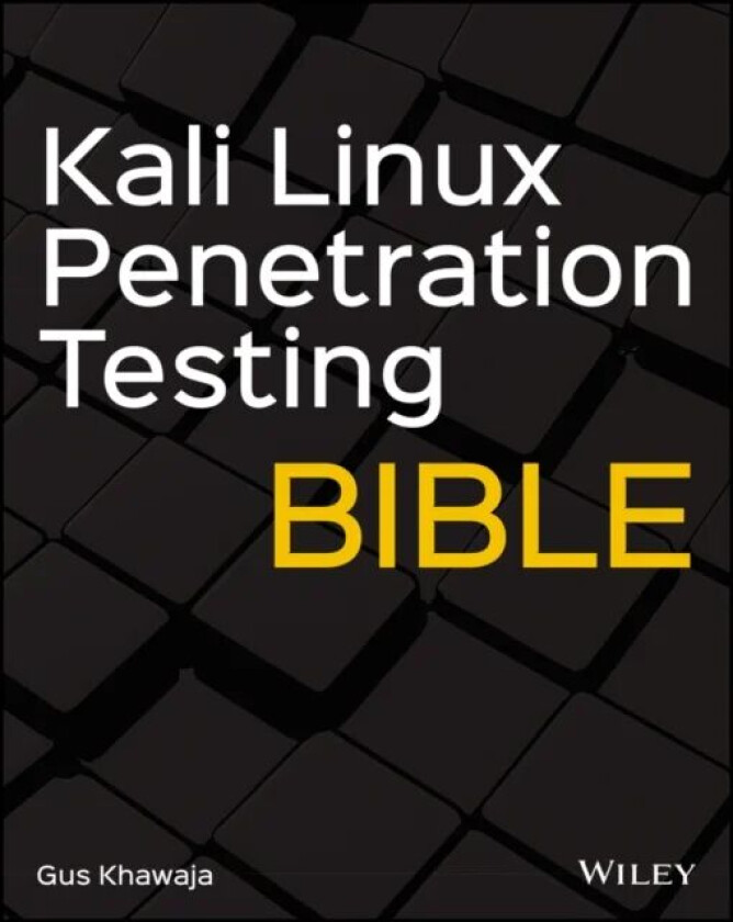 Kali Linux Penetration Testing Bible av Gus Khawaja